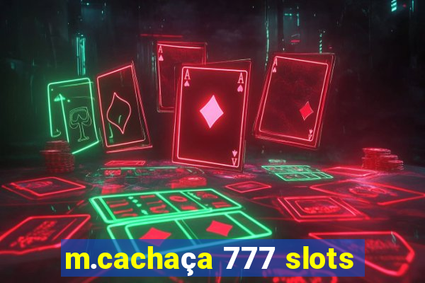 m.cachaça 777 slots